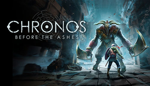 【克罗诺斯：灰烬之前】Chronos:Before the Ashes v261791【百度网盘/天翼云盘】
