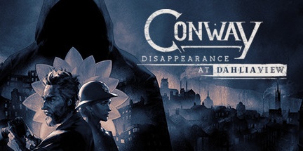 【康威：大丽花街失踪事件】Conway:Disappearance at Dahlia View【百度网盘/天翼云盘】
