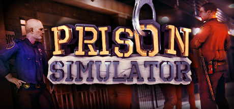 【监狱模拟器】Prison Simulator v1.0.1.1【百度网盘/天翼云盘】