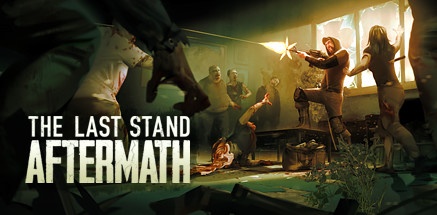 【最后的战役：劫后余生】The Last Stand:Aftermath v1.0.0.420【百度网盘/秒传】