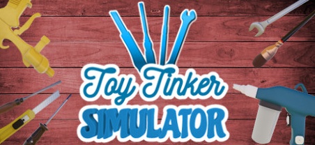 【玩具修补匠模拟器】Toy Tinker Simulator【百度网盘/秒传】