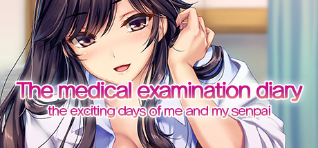 【我和她(女医师)的诊察日志】The medical examination diary:the exciting days of me and my senpai v1.0.0H+全DLC【百度网盘/秒传】