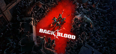 【喋血复仇：终极版】Back 4 Blood:Ultimate Edition B.14216215+全DLC【百度网盘/秒传】